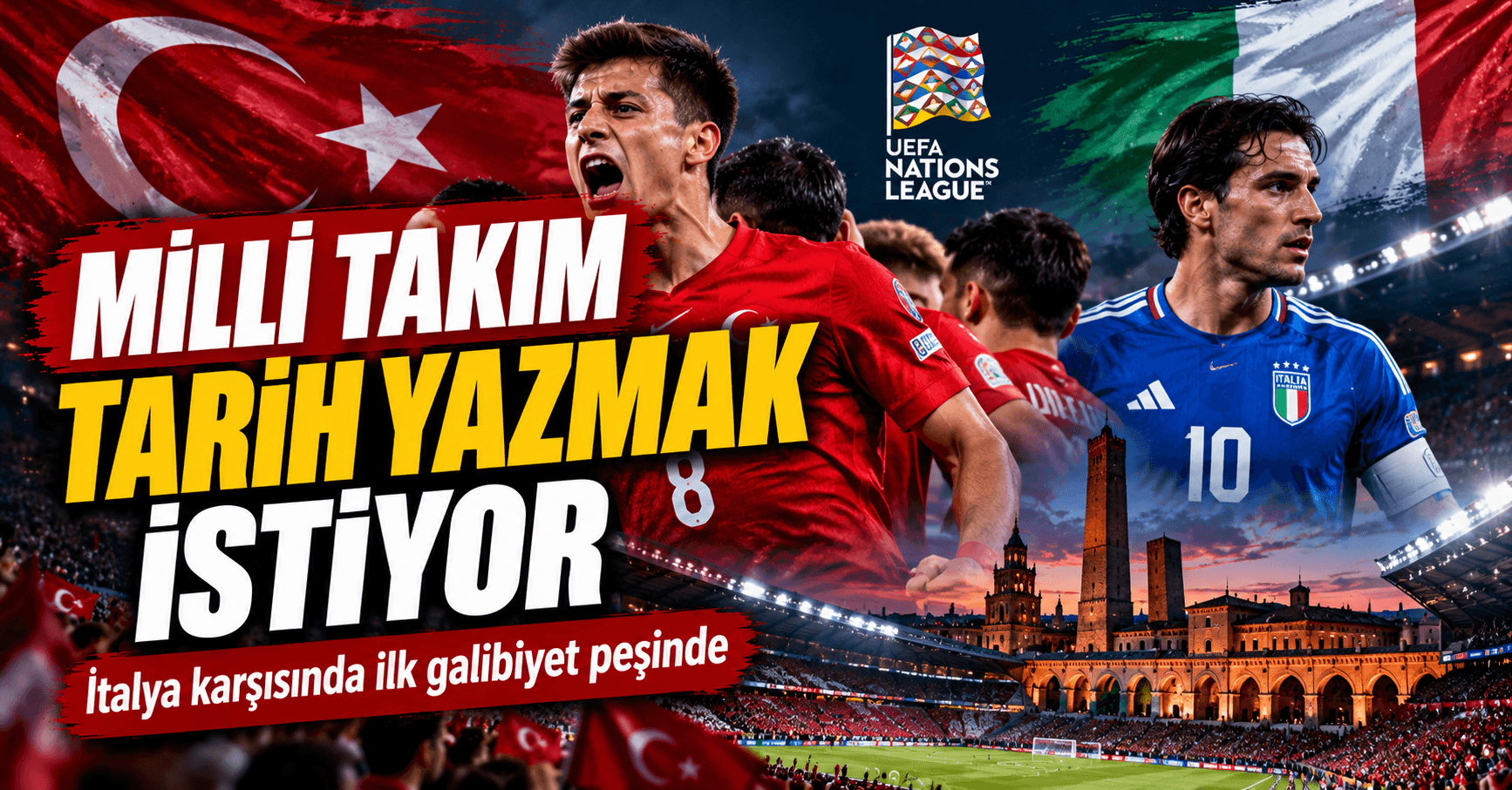 A Milli Takım İtalya Deplasmanında: Tarihi Galibiyet İçin Sahaya Çıkıyor